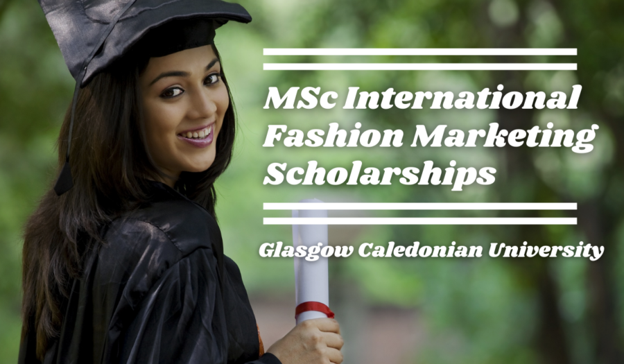 Glasgow Caledonian University Fashion Marketing Scholarships for International Students in UK 2022/2023