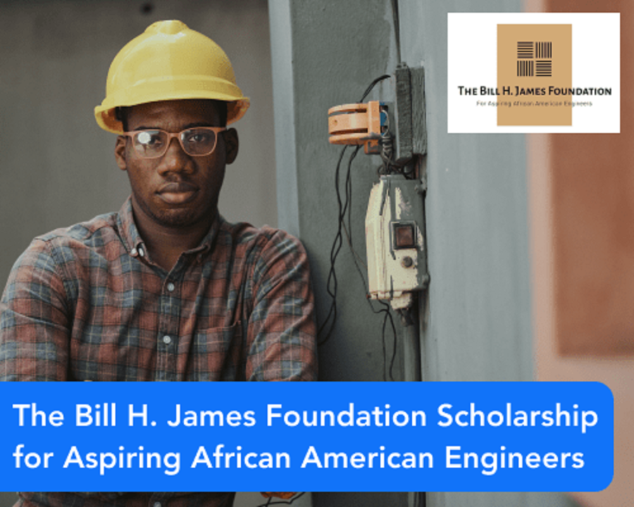 The Bill H. James Foundation Scholarship Fund for Aspiring African American Engineers in the USA for 2023/2024