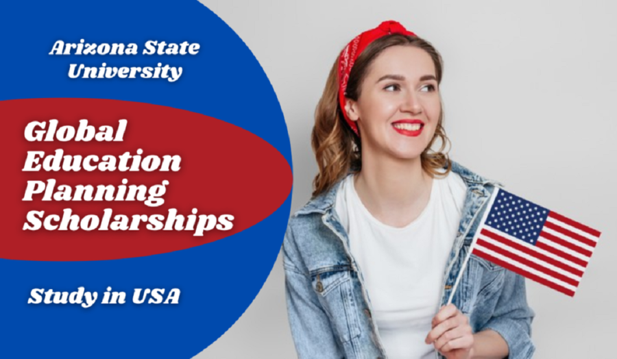 Arizona State University ASU Global Education Planning Scholarship for International Students in USA for 2023