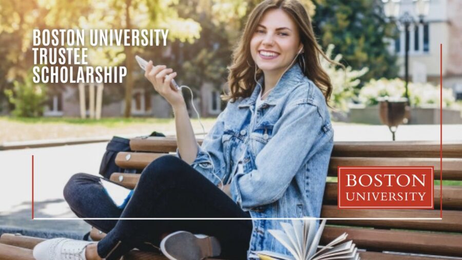 Boston University Trustee Scholarship in the UK for 2023
