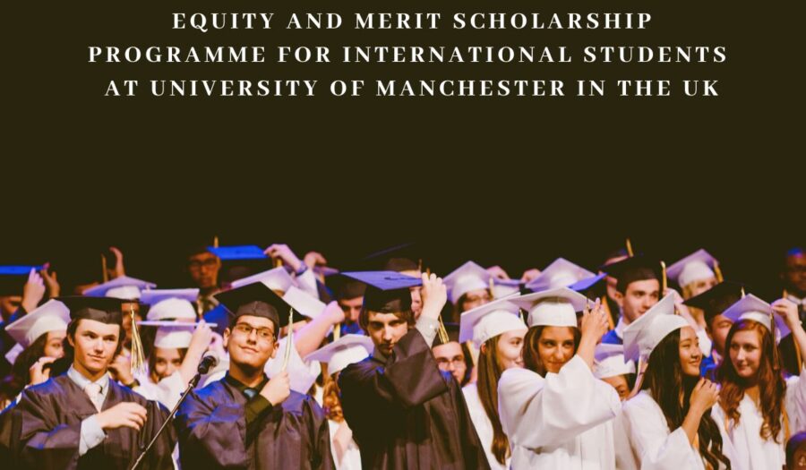 Fully-funded University of Manchester Equity and Merit Scholarships for International Students in the UK for 2023/2024