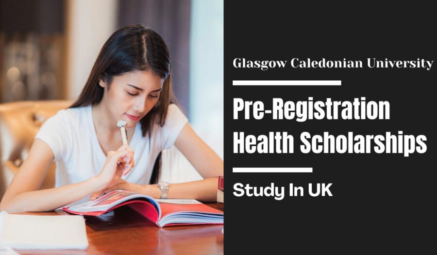 Glasgow Caledonian University Pre-Registration Health Scholarships in the UK for 2023/2024