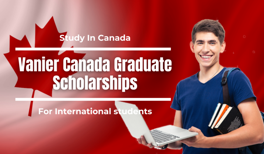 Government of Canada Vanier Canada Graduate Scholarships for International Students in 2023