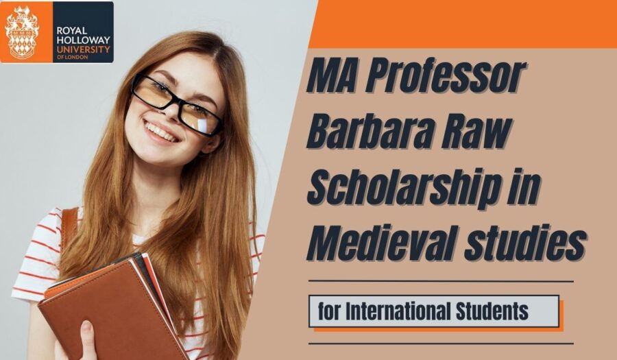 Royal Holloway, University of London Professor Barbara Raw Scholarship for MA in Medieval Studies, UK for 2023