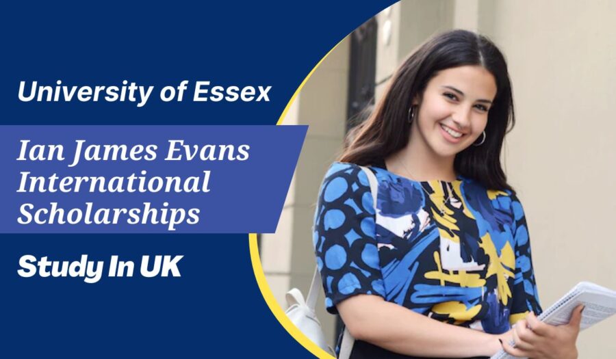 The University of Essex Ian James Evans International Scholarships, UK for 2023
