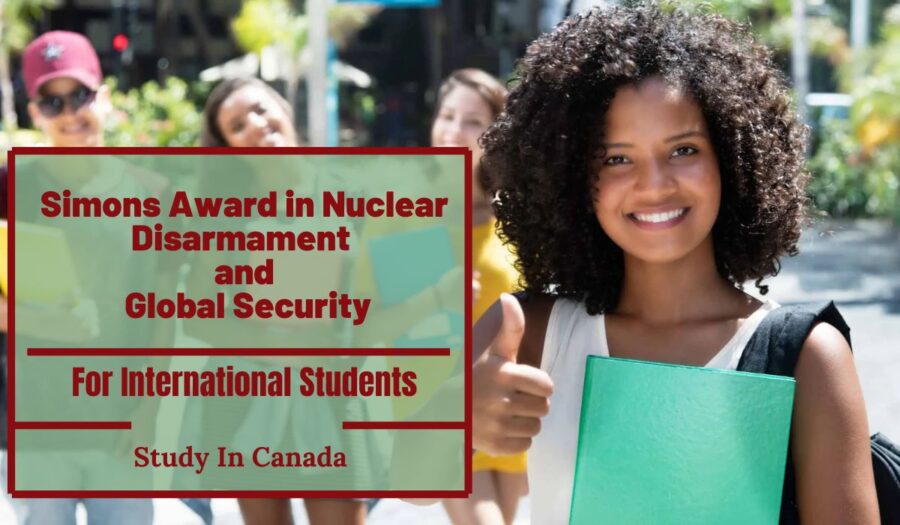 University of British Columbia Simons Award in Nuclear Disarmament and Global Security for International Students in Canada for 2023/2024