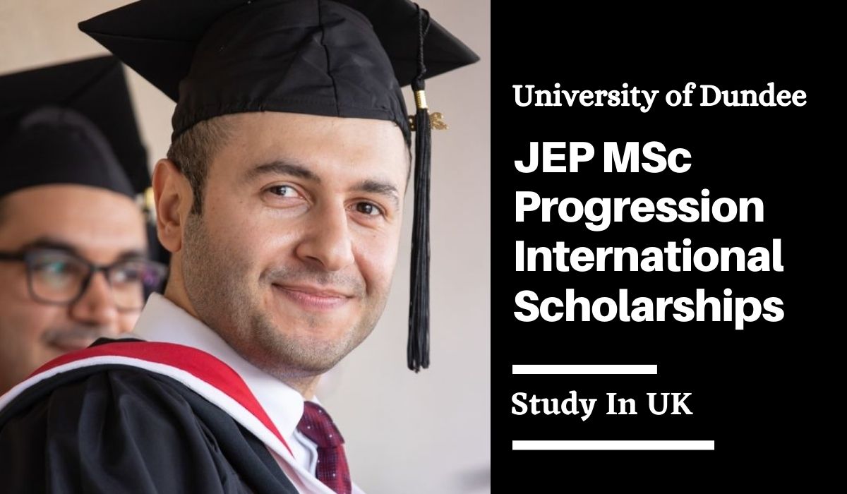 University of Dundee JEP MSc Progression Scholarships for International Students in the UK for 2023