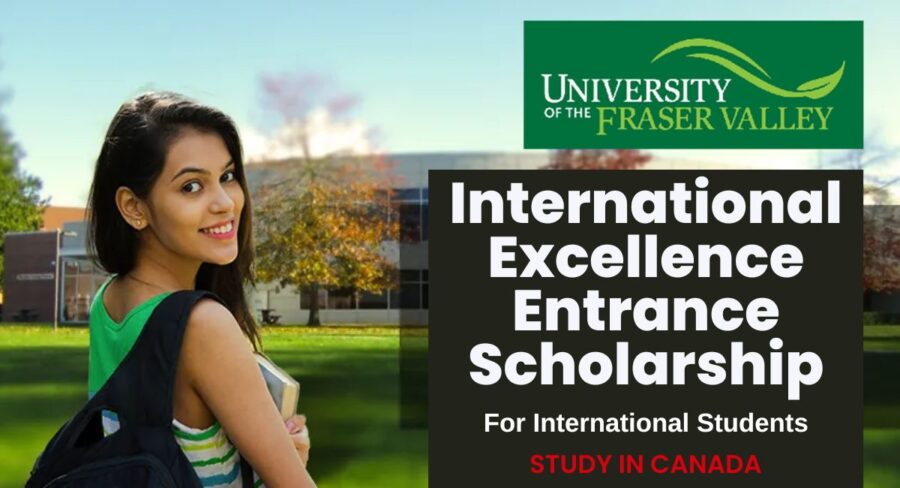 University of the Fraser Valley UFV International Excellence Entrance Scholarship in Canada for 2023