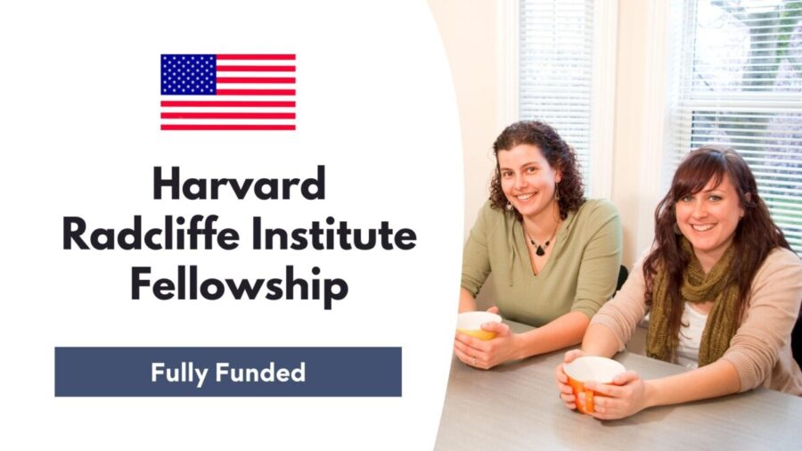 Fully funded Harvard Radcliffe Institute Fellowship, USA 2023