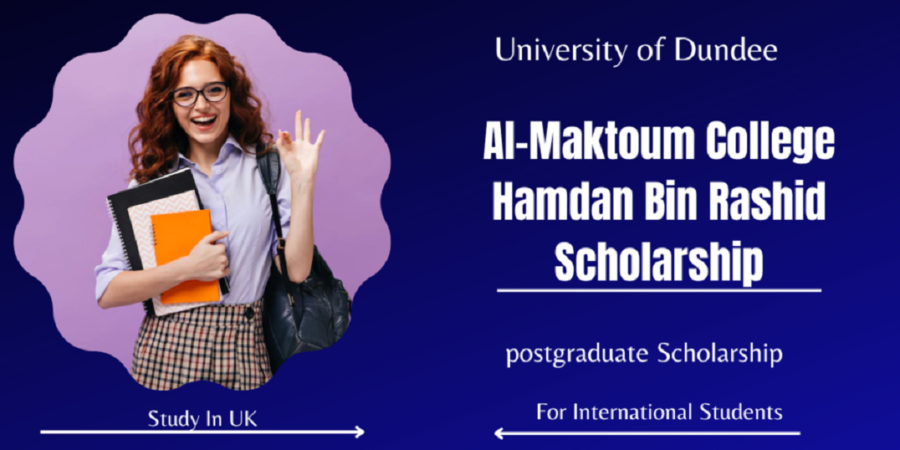 University of Dundee Al-Maktoum College Hamdan Bin Rashid Scholarship, UK for 2023
