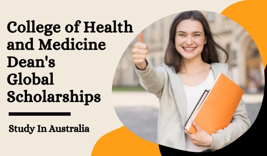 College of Health and Medicine Dean’s Global Scholarships at Australian National University for 2024