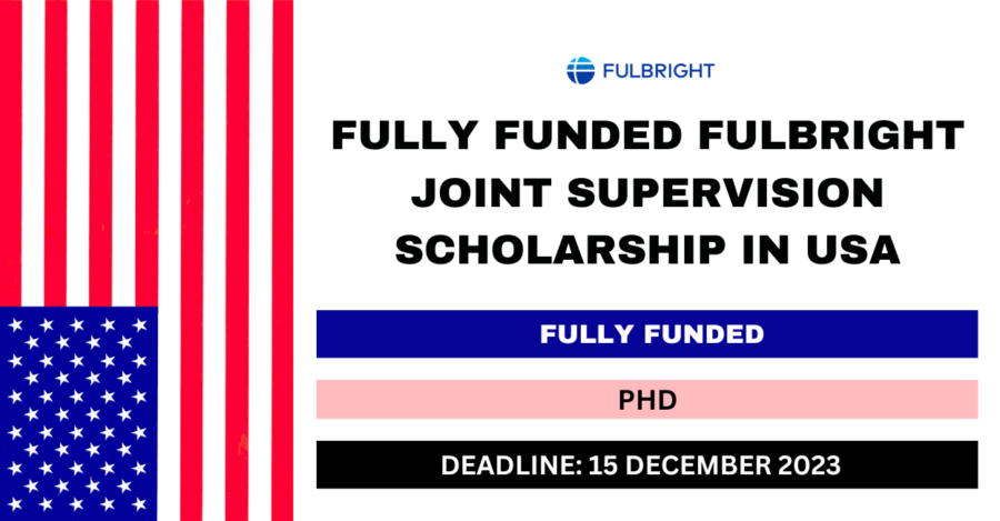Fully Funded Fulbright Joint Supervision Scholarships for Ph.D. Students At Moroccan Universities USA, 2023