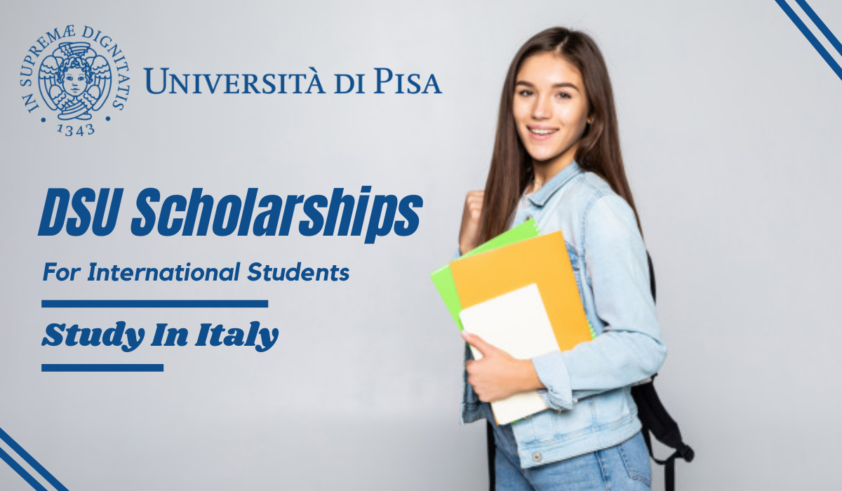 Fully-Funded University of Pisa DSU Scholarship, Italy for 2023