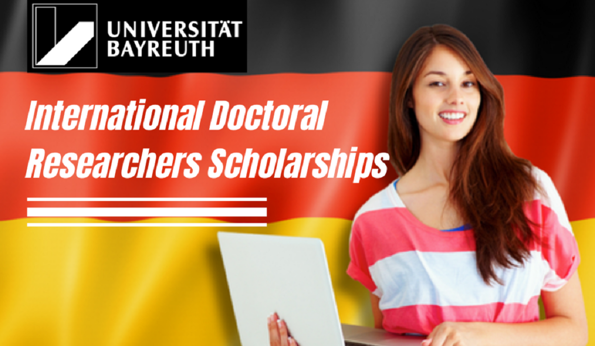 International Doctoral Researchers Scholarships at University of Bayreuth, Germany 2023