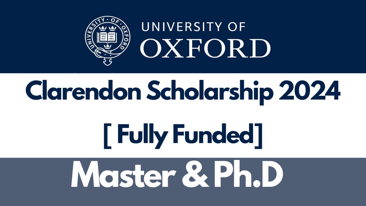 Clarendon Fund Scholarship At University Of Oxford UK 2023 2024 