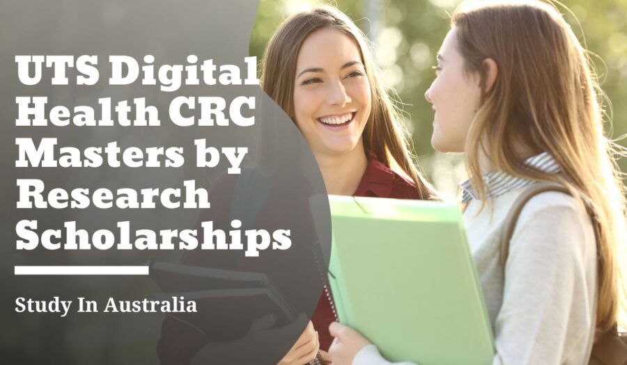 Digital Health CRC Masters by Research Scholarship at the University of Technology Sydney, Australia 2023