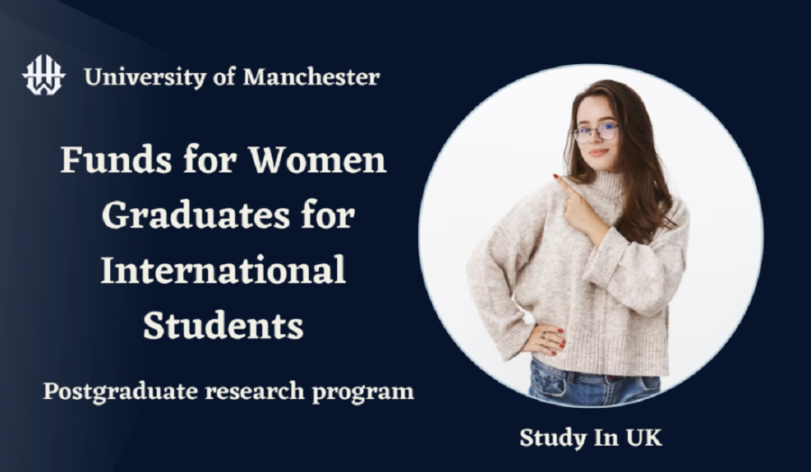 University of Manchester Funds for Women Graduates, UK 2023
