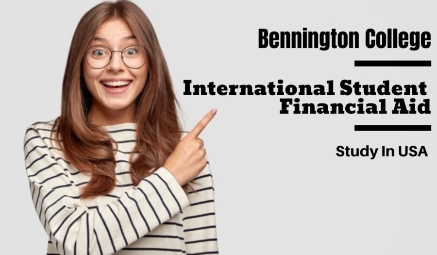 Bennington College International Student Financial Aid in USA, 2023