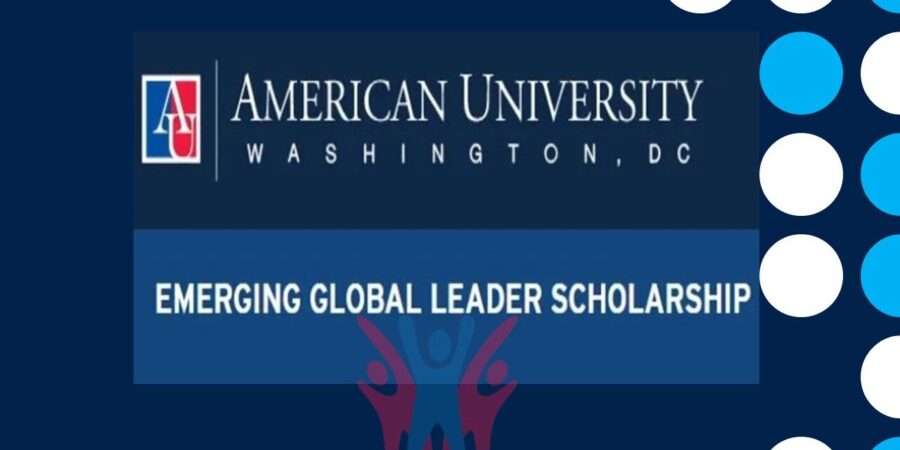 Fully-Funded American University AU Emerging Global Leader Scholarship for International Students, USA 2023/2024