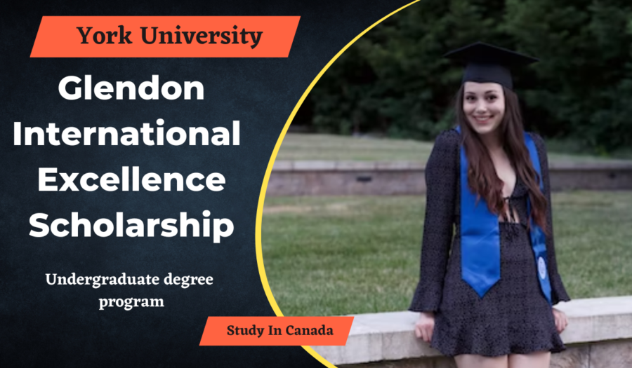 Glendon International Excellence Scholarship at York University, Canada for 2023/2024