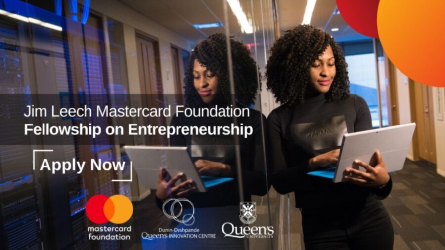 Queen's University Jim Leech Mastercard Foundation Fellowship for Africans on Entrepreneurship in Canada for 2023