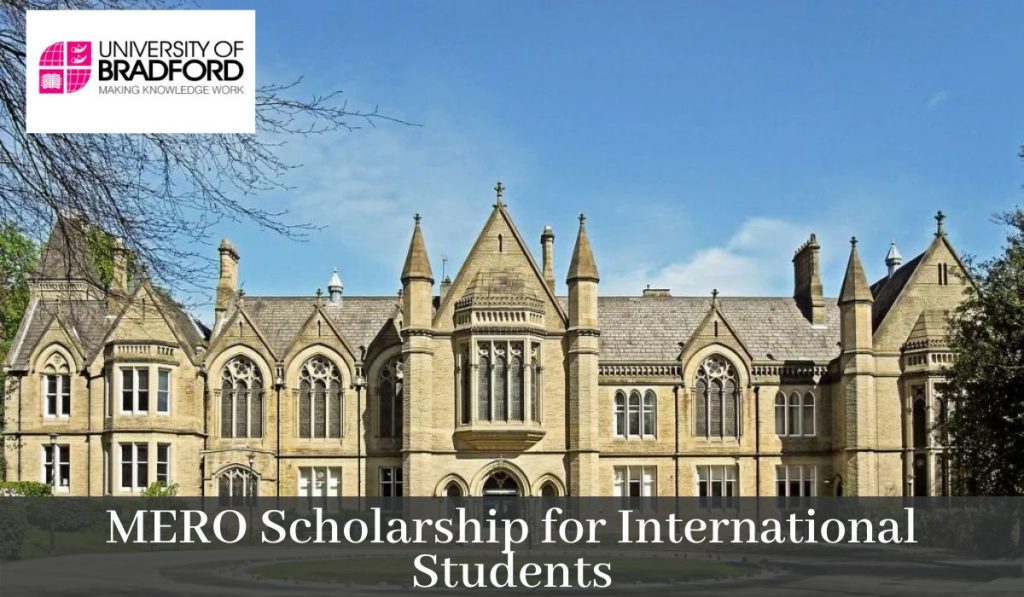 The University of Bradford MERO Scholarship, UK for 2023/2024