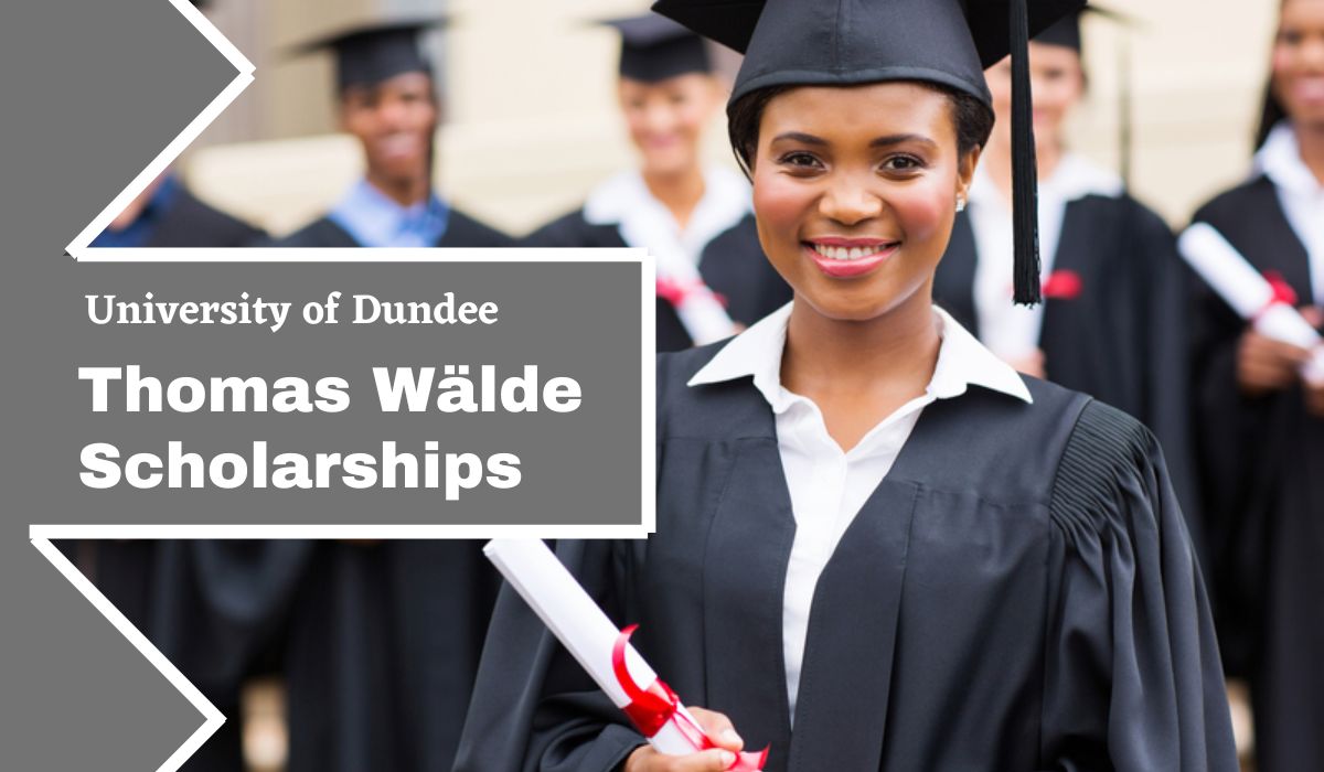 University of Dundee Thomas Wälde Scholarships, UK 2023