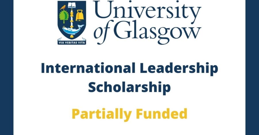 University of Glasgow International Leadership Scholarships, UK 2023/2024