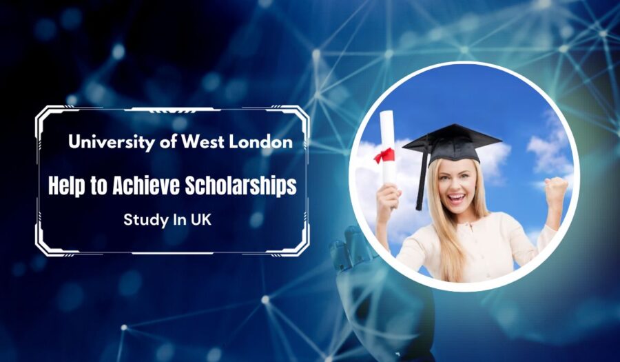 University of West London Help to Achieve Scholarships for International Students in UK 2024