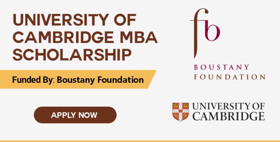 Boustany Foundation MBA Scholarship at University of Cambridge, UK 2024