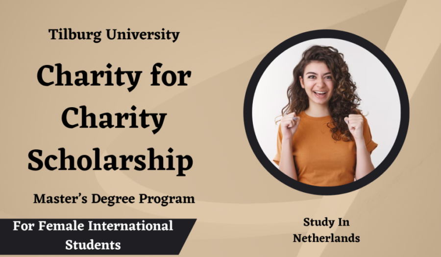 Charity for Charity Scholarship at Tilburg University, Netherlands 2024