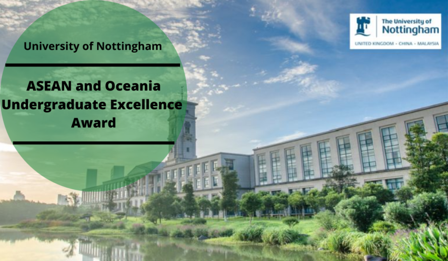 The University of Nottingham ASEAN and Oceania Undergraduate Excellence Award, UK 2024