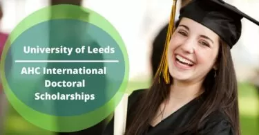 University of Leeds Arts, Humanities and Cultures AHC Doctoral Scholarship, UK 2024