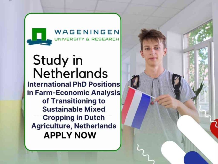 Wageningen University & Research International PhD Positions in Farm-Economic Analysis, Netherlands for 2023