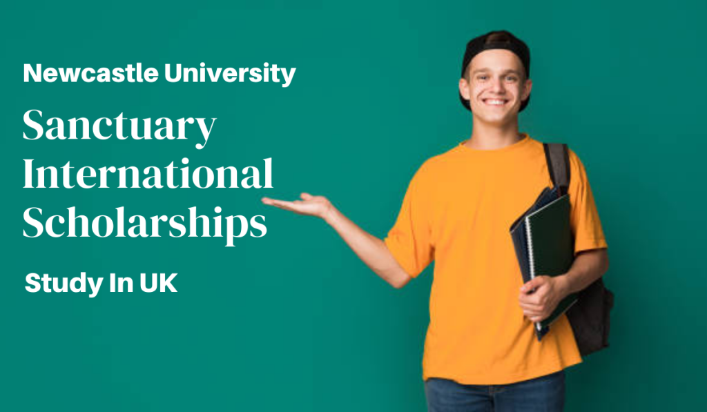 Newcastle University Sanctuary Scholarships for International Students, UK 2024