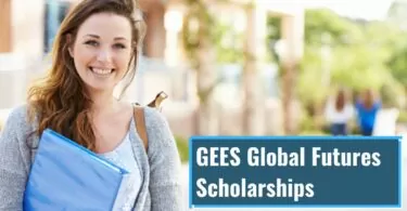 The University of Birmingham GEES Global Futures Scholarships in the UK for 2024