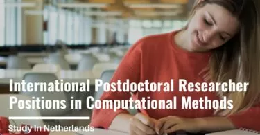 University of Amsterdam International Postdoctoral Researcher Positions in Computational Methods, Netherlands for Fellowship 2024