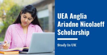University of East Anglia UEA Anglia Ariadne Nicolaeff Scholarship for International Students, UK 2024