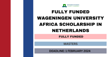 Wageningen University & Research Africa Scholarship Programme, Netherlands 2024