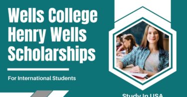Wells College Henry Wells Scholarships for International Students in USA, 2024