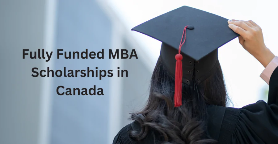 Fully Funded MBA Scholarships in Canada